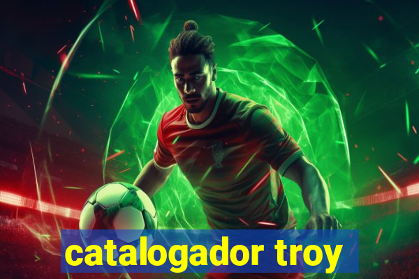 catalogador troy